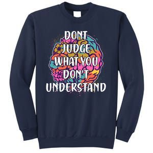 Dont Judge What You Dont Understand Mental Health Awareness Sweatshirt