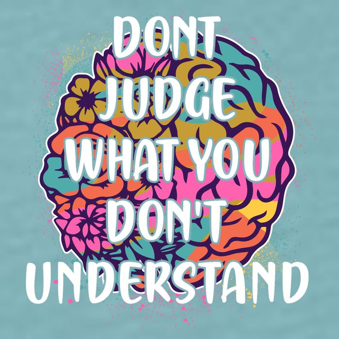 Dont Judge What You Dont Understand Mental Health Awareness Sueded Cloud Jersey T-Shirt