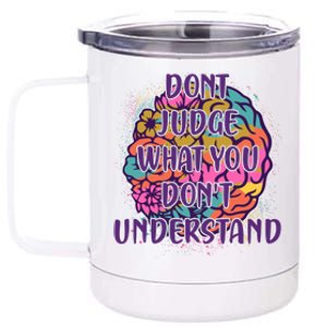 Dont Judge What You Dont Understand Mental Health Awareness 12 oz Stainless Steel Tumbler Cup