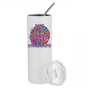 Dont Judge What You Dont Understand Mental Health Awareness Stainless Steel Tumbler