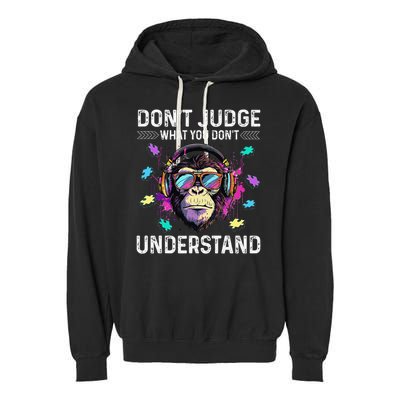 Dont Judge What You Dont Understand Autism Cute Gorilla Garment-Dyed Fleece Hoodie