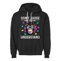 Dont Judge What You Dont Understand Autism Cute Gorilla Garment-Dyed Fleece Hoodie
