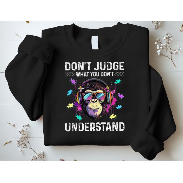 Dont Judge What You Dont Understand Autism Cute Gorilla Sweatshirt