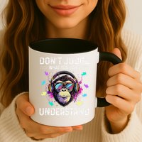 Dont Judge What You Dont Understand Autism Cute Gorilla Mug