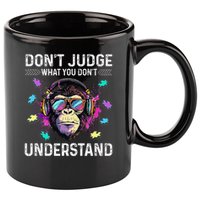 Dont Judge What You Dont Understand Autism Cute Gorilla 11oz C Handle Ceramic Mug