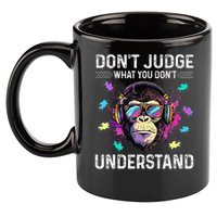 Dont Judge What You Dont Understand Autism Cute Gorilla 11oz C Handle Ceramic Mug