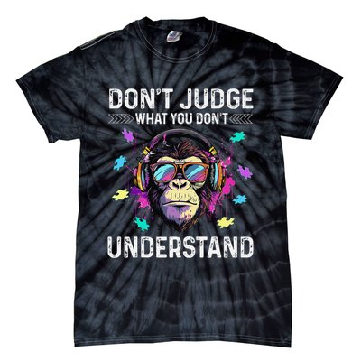 Dont Judge What You Dont Understand Autism Cute Gorilla Tie-Dye T-Shirt