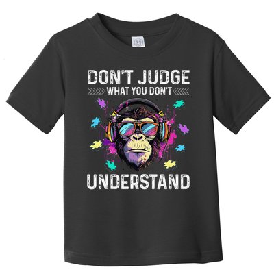 Dont Judge What You Dont Understand Autism Cute Gorilla Toddler T-Shirt