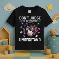 Dont Judge What You Dont Understand Autism Cute Gorilla Toddler T-Shirt