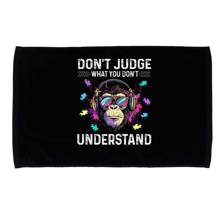 Dont Judge What You Dont Understand Autism Cute Gorilla Microfiber Hand Towel