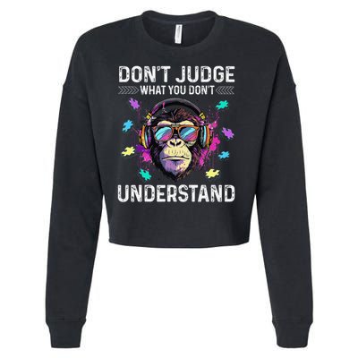 Dont Judge What You Dont Understand Autism Cute Gorilla Cropped Pullover Crew