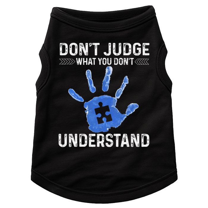 Dont Judge What You Dont Understand Autism Child Handprint Doggie Tank