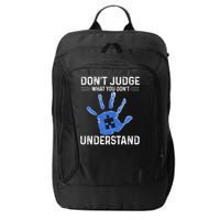 Dont Judge What You Dont Understand Autism Child Handprint City Backpack