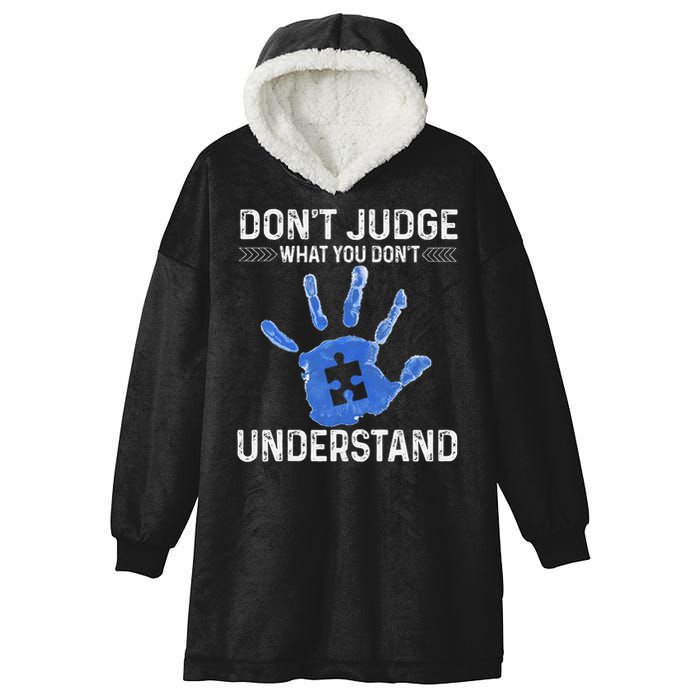 Dont Judge What You Dont Understand Autism Child Handprint Hooded Wearable Blanket