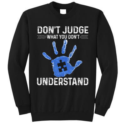 Dont Judge What You Dont Understand Autism Child Handprint Tall Sweatshirt