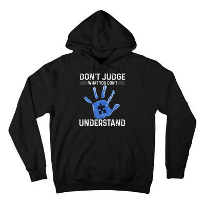 Dont Judge What You Dont Understand Autism Child Handprint Tall Hoodie