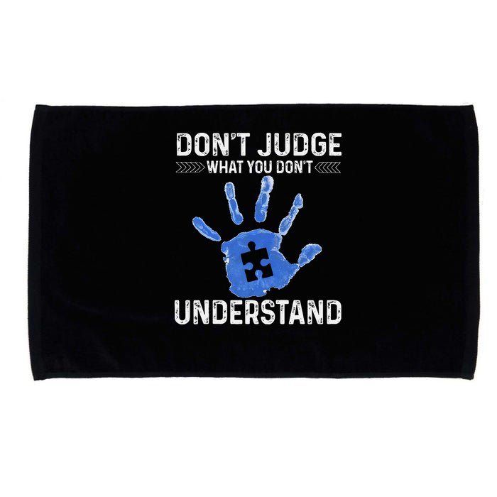 Dont Judge What You Dont Understand Autism Child Handprint Microfiber Hand Towel