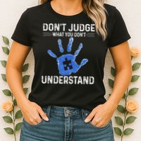 Dont Judge What You Dont Understand Autism Child Handprint Womens T-Shirt