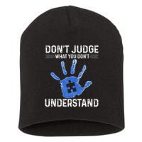 Dont Judge What You Dont Understand Autism Child Handprint Short Acrylic Beanie