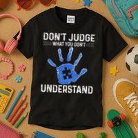 Dont Judge What You Dont Understand Autism Child Handprint Kids T-Shirt