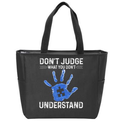 Dont Judge What You Dont Understand Autism Child Handprint Zip Tote Bag