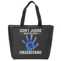 Dont Judge What You Dont Understand Autism Child Handprint Zip Tote Bag