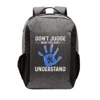 Dont Judge What You Dont Understand Autism Child Handprint Vector Backpack