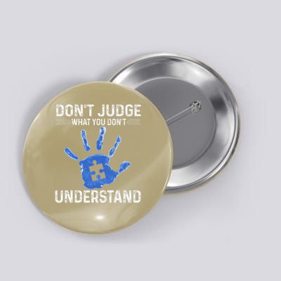 Dont Judge What You Dont Understand Autism Child Handprint Button