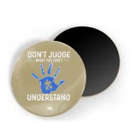 Dont Judge What You Dont Understand Autism Child Handprint Magnet