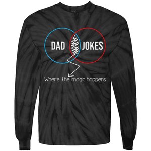 Dad Jokes Where The Magic Happens Funny Father Daddy Tie-Dye Long Sleeve Shirt