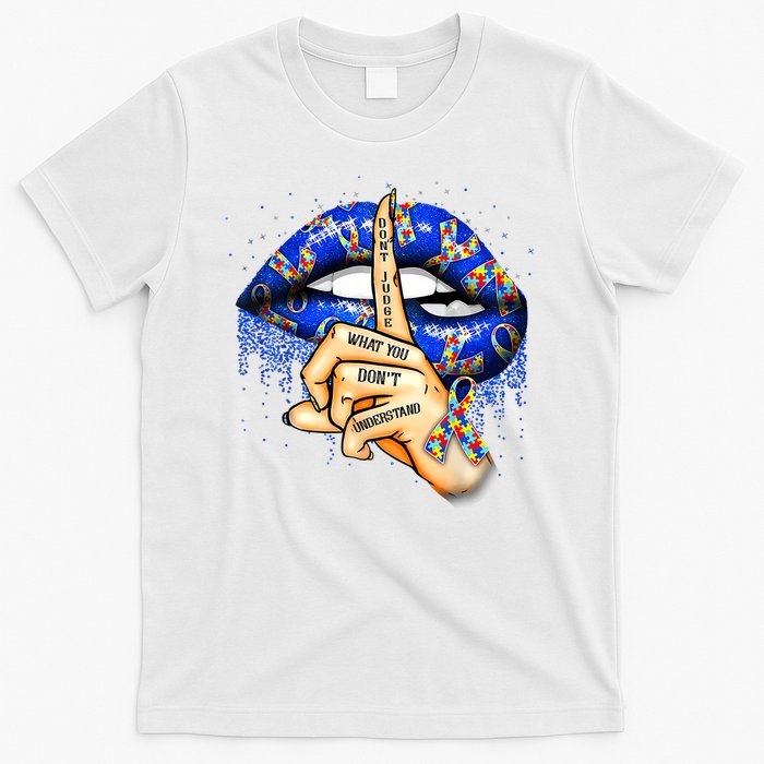 Don't Judge What You Don't Understand Autism Awareness Lips T-Shirt