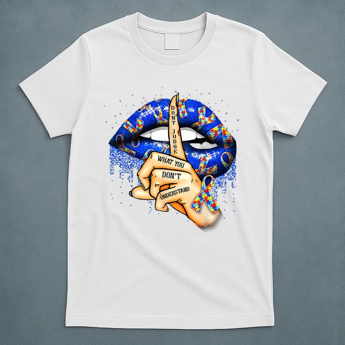 Don't Judge What You Don't Understand Autism Awareness Lips T-Shirt