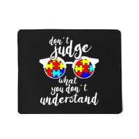 Don't Judge What You Don't Understand Autism  Mousepad