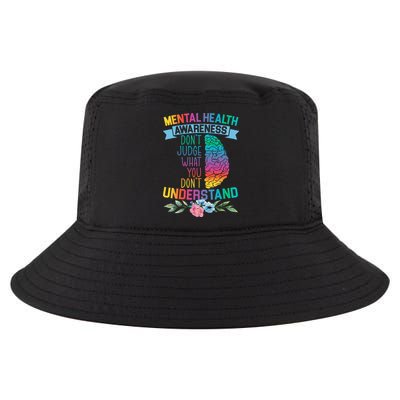 Dont Judge What You Dont Understand Mental Health Support Cool Comfort Performance Bucket Hat