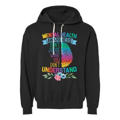 Dont Judge What You Dont Understand Mental Health Support Garment-Dyed Fleece Hoodie