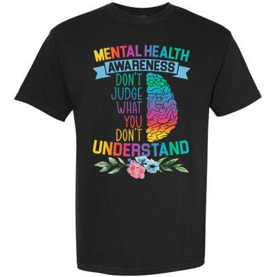 Dont Judge What You Dont Understand Mental Health Support Garment-Dyed Heavyweight T-Shirt