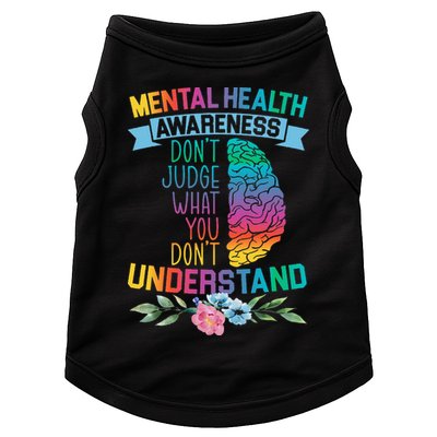 Dont Judge What You Dont Understand Mental Health Support Doggie Tank
