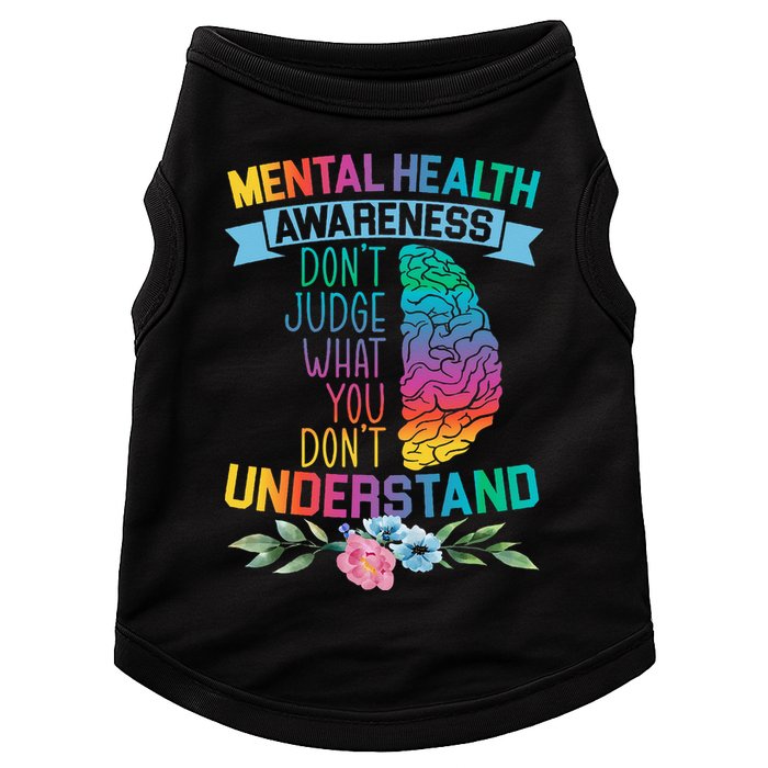 Dont Judge What You Dont Understand Mental Health Support Doggie Tank