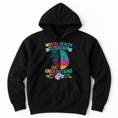 Dont Judge What You Dont Understand Mental Health Support Hoodie