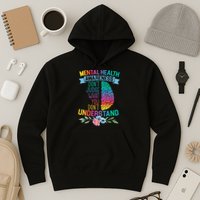Dont Judge What You Dont Understand Mental Health Support Hoodie
