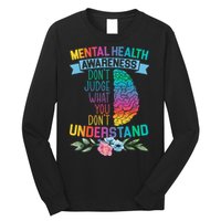 Dont Judge What You Dont Understand Mental Health Support Long Sleeve Shirt
