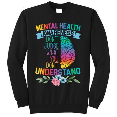 Dont Judge What You Dont Understand Mental Health Support Sweatshirt