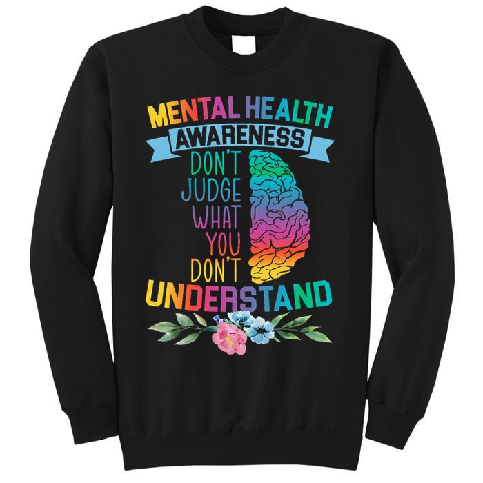 Dont Judge What You Dont Understand Mental Health Support Sweatshirt