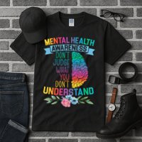 Dont Judge What You Dont Understand Mental Health Support Tall T-Shirt