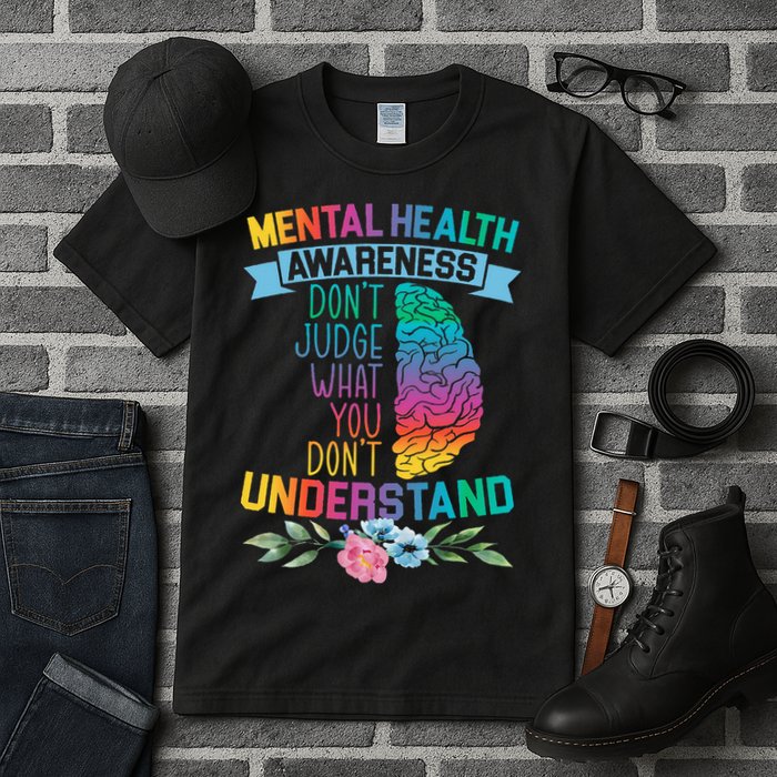 Dont Judge What You Dont Understand Mental Health Support Tall T-Shirt