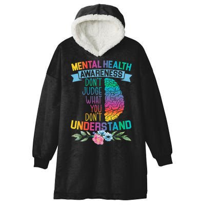 Dont Judge What You Dont Understand Mental Health Support Hooded Wearable Blanket