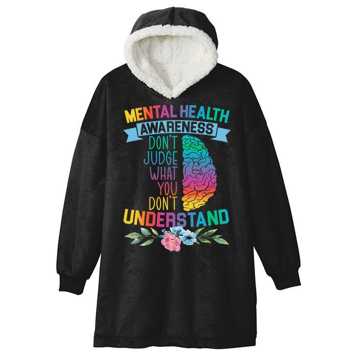 Dont Judge What You Dont Understand Mental Health Support Hooded Wearable Blanket