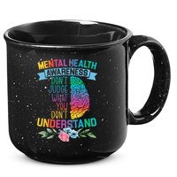 Dont Judge What You Dont Understand Mental Health Support 15oz Campfire Ceramic Mug