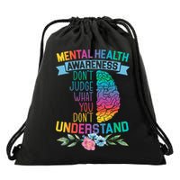 Dont Judge What You Dont Understand Mental Health Support Drawstring Bag