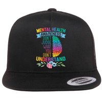 Dont Judge What You Dont Understand Mental Health Support Flatbill Hat